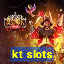 kt slots